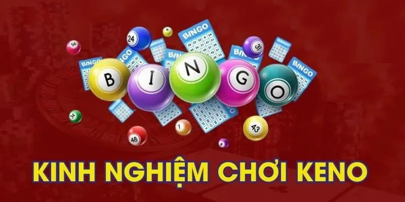 Bật mí bí kíp chơi Keno siêu tốc thắng giải lớn